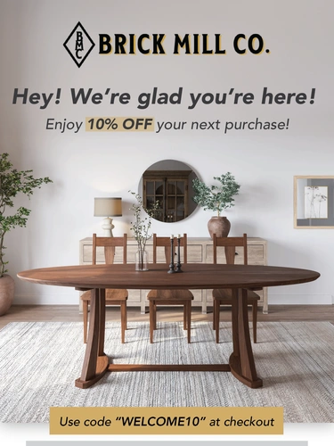 Brick Mill Craft Furniture Welcome Series